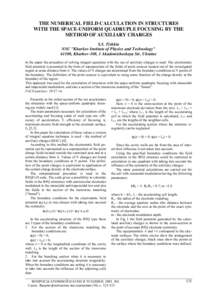 THE NUMERICAL FIELD CALCULATION IN STRUCTURES WITH THE SPACE-UNIFORM QUADRUPLE FOCUSING BY THE METHOD OF AUXILIARY CHARGES S.S. Tishkin NSC 