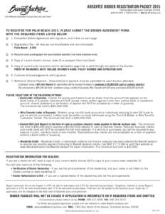 ABSENTEE BIDDER REGISTRATION PACKET[removed]East Monte Cristo Avenue, Scottsdale, AZ[removed]p[removed] | f[removed] | www.Barrett-Jackson.com TO REGISTER FOR PALM BEACH 2015, PLEASE SUBMIT THE BIDDER AGREEMENT F