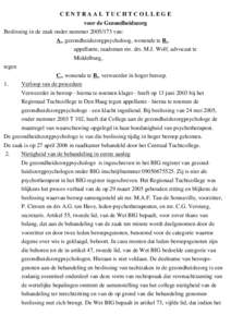 CENTRAAL TUCHTCOLLEGE voor de Gezondheidszorg Beslissing in de zaak onder nummervan: A., gezondheidszorgpsycholoog, wonende te B., appellante, raadsman mr. drs. M.J. Wolf, advocaat te Middelburg,