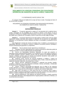 Reglamento de Atención a Personas con Capacidades Diferentes del Municipio de Nuevo Laredo, Tamaulipas Sin reformas Se encuentra publicado en el Periódico Oficial número 57 de fecha 13 de mayo de[removed]REGLAMENTO DE A