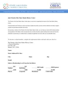 1 Festival Park Boulevard Manteo, NC[removed]Email: [removed] -- www.ncdcr.gov/archives -- Phone: [removed]Join Friends of the Outer Banks History Center The Friends of the Outer Banks History Center plays a c