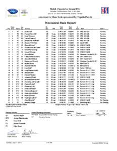 Mobil 1 SportsCar Grand Prix Canadian Tire Motorsport Park[removed]miles July[removed], [removed]Bowmanville, Ontario, Canada