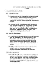 NEW MEXICO WATER AND WASTEWATER ASSOCIATION BY-LAWS 1. MEMBERSHIP CLASSIFICATIONS: 1.1: Active Membership 1.11: Qualifications: Active membership is open to anyone with personal or professional interest in the purposes
