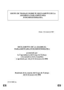 GRUPO DE TRABAJO SOBRE EL REGLAMENTO DE LA ASAMBLEA PARLAMENTARIA EUROMEDITERRÁNEA Atenas, 22 de marzo de 2004