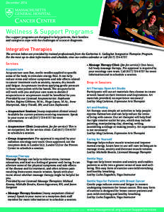 December[removed]Wellness & Support Programs Our support programs are designed to help patients, their families and caregivers cope with the challenges of a cancer diagnosis.