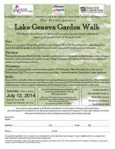 University of Wisconsin Extension Walworth County & The Walworth County Master Gardeners Association Presents:  Tour Private Gardens! Lake Geneva Garden Walk The Master Gardeners of Walworth County, by special arrangemen