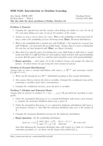 SISE 9128: Introduction to Machine Learning Alex Smola, RSISE ANU Problem Sheet — Week 1 The due date for these problems is Friday, October 12  Teaching Period
