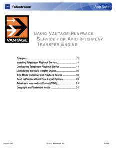 App Note  U SING VANTAGE P LAYBACK S ERVICE FOR A VID I NTERPLAY TRANSFER E NGINE Synopsis ................................................................................... 2