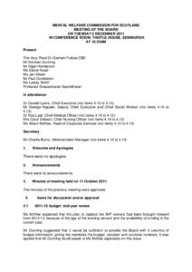 MENTAL WELFARE COMMISSION FOR SCOTLAND MEETING OF THE BOARD ON TUESDAY 6 DECEMBER 2011 IN CONFERENCE ROOM, THISTLE HOUSE, EDINBURGH AT 10.30AM Present