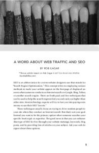 A word about web traffic and seo by Rob Eagar **Bonus article based on Rob Eagar’s Sell Your Book Like Wildfire (bookwildfire.com)  SEO is an abbreviation for a term website designers use that stands for