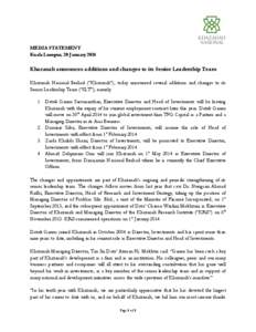 MEDIA STATEMENT Kuala Lumpur, 20 January 2014 Khazanah announces additions and changes to its Senior Leadership Team Khazanah Nasional Berhad (“Khazanah”), today announced several additions and changes to its Senior 