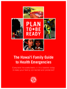 PLAN  TO BE READY  The Hawai‘i Family Guide