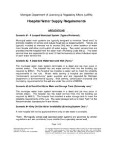 Michigan Department of Licensing & Regulatory Affairs (LARA)  Hospital Water Supply Requirements APPLICATIONS Scenario #1- A Looped Municipal System (Typical/Preferred). Municipal water main systems are typically designe