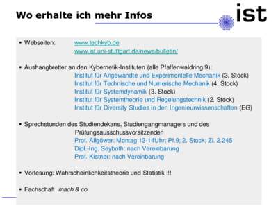 Wo erhalte ich mehr Infos  Webseiten: www.techkyb.de www.ist.uni-stuttgart.de/news/bulletin/