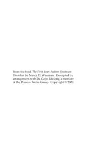 From the book The First Year: Autism Spectrum Disorders by Nancy D. Wiseman. Excerpted by arrangement with Da Capo Lifelong, a member of the Perseus Books Group. Copyright © 2009.  