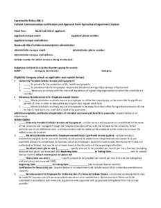 Fayetteville Policy 306.1: Cellular Communication Justification and Approval Form Agricultural Experiment Station Fiscal Year: Name and title of applicant: