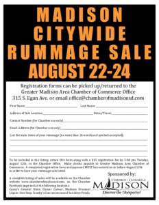 MADISON CITYWIDE RUMMAGE SALE AUGUST[removed]Registration forms can be picked up/returned to the Greater Madison Area Chamber of Commerce Office