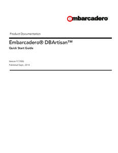 Product Documentation  Embarcadero® DBArtisan™ Quick Start Guide  Version 9.7/XE6