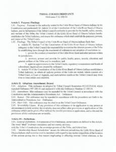 TRIB AL COURTS ORDIN ANCE Ordinance # [removed]Article I. Purpose; Findin gs. 1.0 I. Purpose. Pursuant to thc authority vested in the Little River Band of Ottawa Indians by its Constitution and particularly by Article V