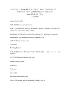 NATIONAL NETWORK FOR SAFE AND DRUG-FREE SCHOOLS AND COMMUNITIES (SDFSC) June 23 & 24, 1996 AGENDA Sunday, June 23, 1996 8:00 - 8:30 Welcome and Introductions