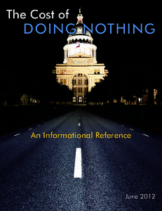 The Cost of  DOING NOTHING An Informational Reference