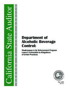 California State Auditor  Department of Alcoholic Beverage Control: Weaknesses in Its Enforcement Program