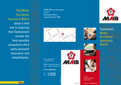 MAIB Office is located at Level 1, 33 George Street, Launceston TasTasmania’s