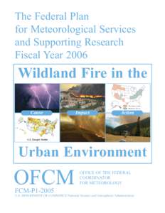 The Federal Plan for Meteorological Services and Supporting Research Fiscal Year[removed]Wildland Fire in the