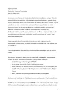 Asylsymposium Bundesrätin Simonetta Sommaruga Bern, 20. Januar 2011 An meinem ersten Amtstag als Bundesrätin erhielt ich nicht nur Blumen und gute Wünsche und die Schlüssel für mein Büro – ich erhielt auch einen 