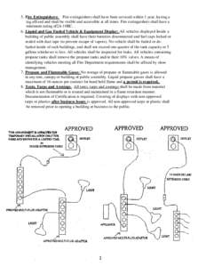 5. Fire Extinguishers: Fire extinguishers shall have been serviced within 1 year, having a tag affixed and shall be visible and accessible at all times. Fire extinguishers shall have a minimum rating of2A-10BCLiqu