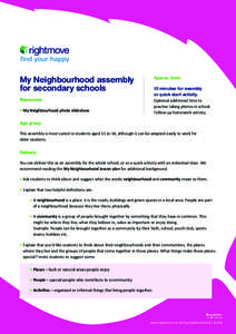 My Neighbourhood assembly for secondary schools Approx. time: 10 minutes for asembly or quick start activity.