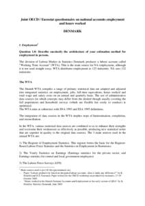 Joint OECD / Eurostat questionnaire on national accounts employment and hours worked DENMARK I. Employment1 Question 1.0: Describe succinctly the architecture of your estimation method for