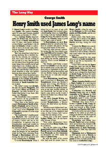 The Long Way George Smith Henry Smith used James Long’s name ■ James Long’s mother was Eliza (nee Smith). Her nephew George,