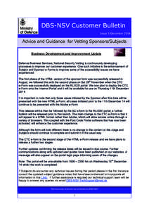 DBS-NSV Customer Bulletin Issue 5 December 2014 Advice and Guidance for Vetting Sponsors/Subjects Business Development and Improvement Update Defence Business Services, National Security Vetting is continuously developin