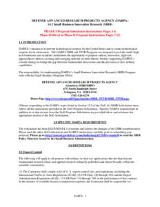 DEFENSE ADVANCED RESEARCH PROJECTS AGENCY (DARPA[removed]Small Business Innovation Research (SBIR) PHASE I Proposal Submission Instructions Pages 1-6 Phase II/Direct to Phase II Proposal Instructions Pages[removed]INTRODU