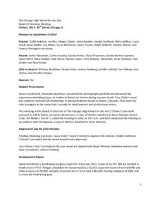 The Chicago High School for the Arts Board of Directors Meeting ChiArts, 521 E. 35th Street, Chicago, IL Minutes for September[removed]Present: Duffie Adelson, Joo Boe, Marge Collens, James Gandre, Sandra Guthman, Mirja 