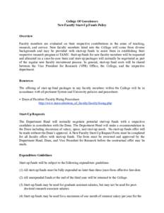 College Of Geosciences New Faculty Start-Up Funds Policy Overview Faculty members are evaluated on their respective contributions in the areas of teaching, research, and service. New faculty members hired into the Colleg