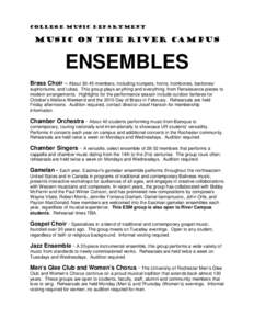 COLLEGE MUSIC DEPARTMENT  MUSIC ON THE RIVER CAMPUS ENSEMBLES Brass Choir – About[removed]members, including trumpets, horns, trombones, baritones/