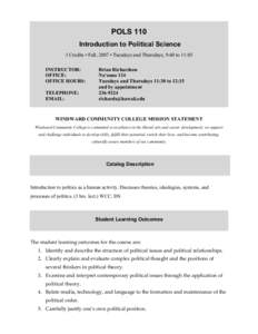 POLS 110 Introduction to Political Science 3 Credits • Fall, 2007 • Tuesdays and Thursdays, 9:40 to 11:05 INSTRUCTOR: OFFICE: OFFICE HOURS: