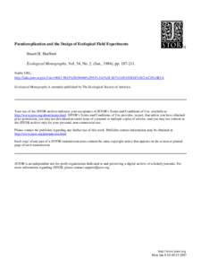 Pseudoreplication and the Design of Ecological Field Experiments Stuart H. Hurlbert Ecological Monographs, Vol. 54, No. 2. (Jun., 1984), ppStable URL: http://links.jstor.org/sici?sici=%%2954%3