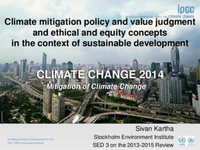 Climate mitigation policy and value judgment and ethical and equity concepts in the context of sustainable development CLIMATE CHANGE 2014