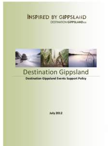 Destination Gippsland Destination Gippsland Events Support Policy JulyDestination Gippsland Events Support Policy