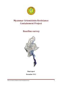 Myanmar Artemisinin Resistance Containment Project Baseline survey Final report December 2012
