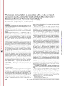 Whole-grain consumption is associated with a reduced risk of noncardiovascular, noncancer death attributed to inflammatory diseases in the Iowa Women’s Health Study1– 4 David R Jacobs Jr, Lene Frost Andersen, and Run