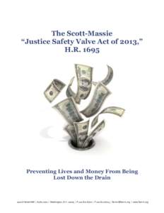 The Scott-Massie “Justice Safety Valve Act of 2013,” H.R[removed]Preventing Lives and Money From Being Lost Down the Drain