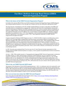 OC  Fact Sheet: Medicare End-stage Renal Disease (ESRD) Network Organization Program  What is the history of the ESRD Network Organization Program?