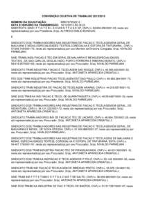 CONVENÇÃO COLETIVA DE TRABALHONÚMERO DA SOLICITAÇÃO: MR078795/2013 DATA E HORÁRIO DA TRANSMISSÃO:  ÀS 18:23 SINDITEXTIL SIND I F T G T E B L A C M B N T F A S E SP, CNPJ n-03