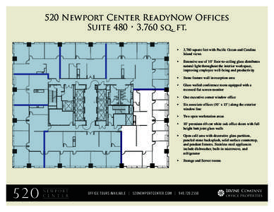 520 Newport Center ReadyNow Offices Suite 480 • 3,760 sq. ft. • 3,760 square feet with Pacific Ocean and Catalina Island views