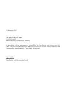 29 September[removed]The Hon Judy Jackson, MHA, Attorney General Minister for Justice and Industrial Relations In accordance with the requirements of Section 84 of the Guardianship and Administration Act