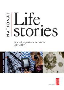 N AT I O N A L  Life stories Annual Report and Accounts[removed]